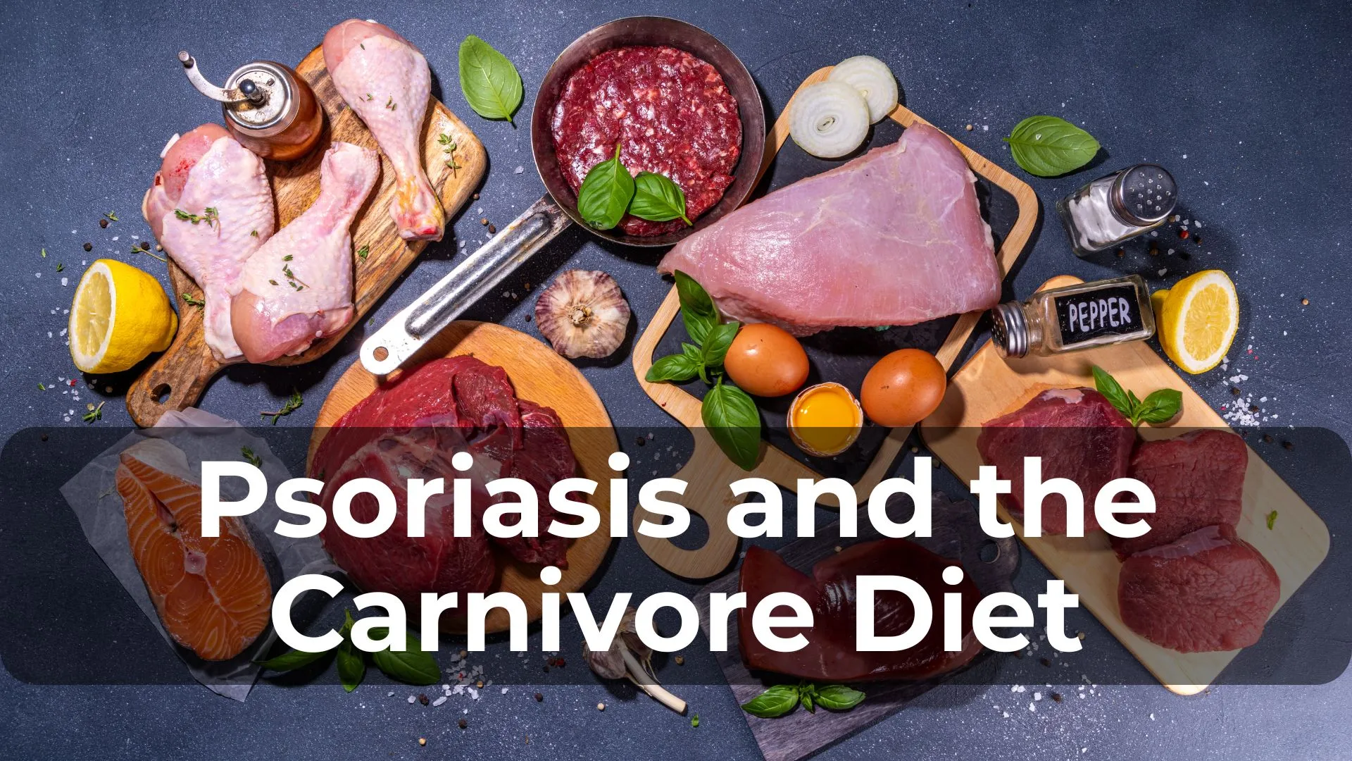 Psoriasis and the Carnivore Diet: Does It Work?