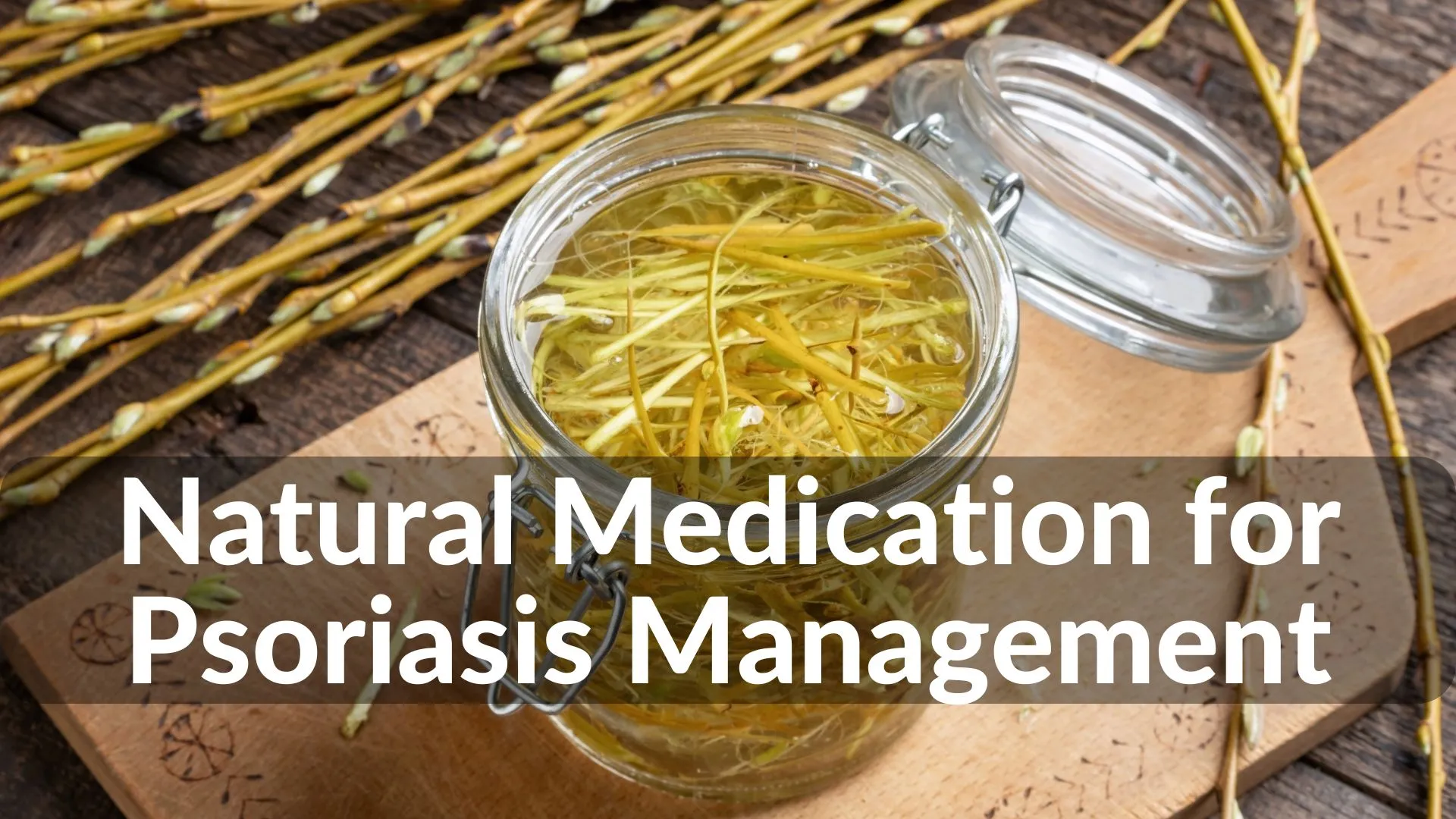 Best Natural Medication for Psoriasis Management